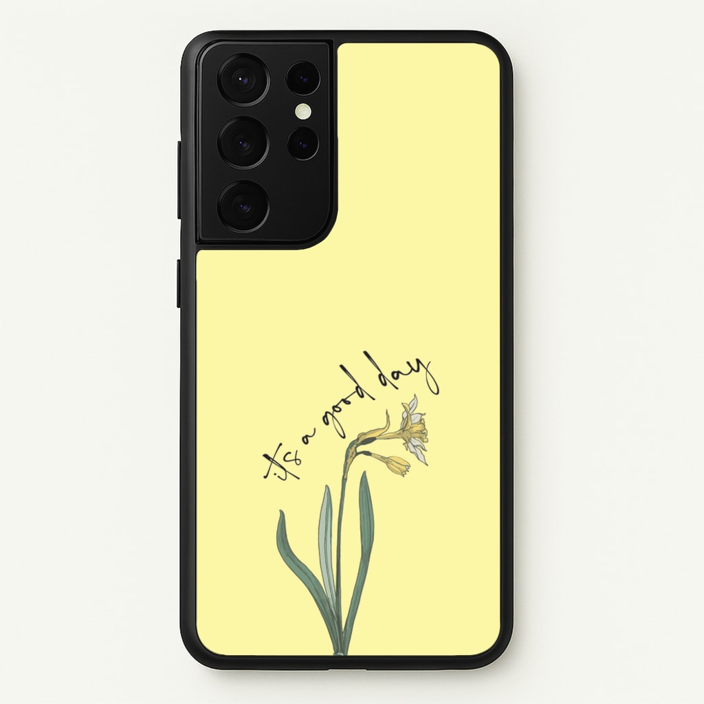 It's A Good Day  - Mother's Day Phone Case for Galaxy S21 Ultra