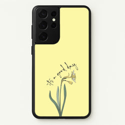It's A Good Day  - Mother's Day Phone Case for Galaxy S21 Ultra