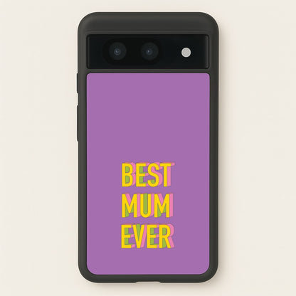 Geometric Best Mum Ever  - Mother's Day Phone Case for Google Pixel 8a