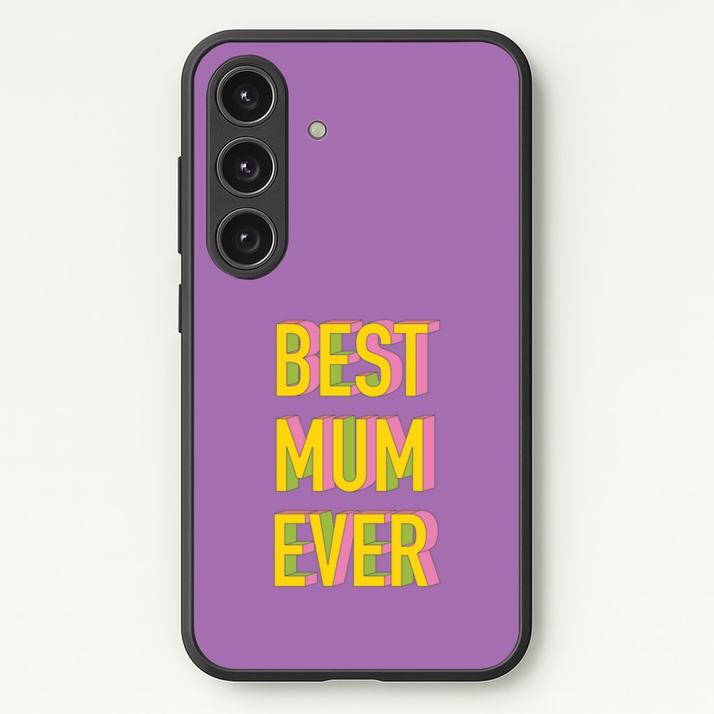 Geometric Best Mum Ever  - Mother's Day Phone Case for Galaxy S24