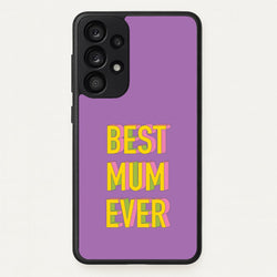 Geometric Best Mum Ever  - Mother's Day Phone Case for Galaxy A53