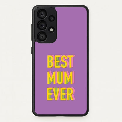 Geometric Best Mum Ever  - Mother's Day Phone Case for Galaxy A53