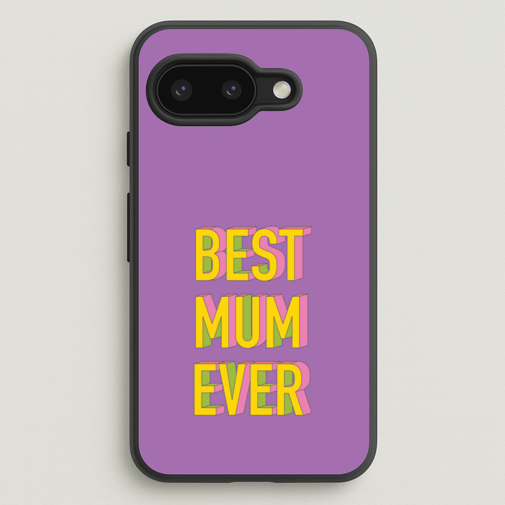 Geometric Best Mum Ever  - Mother's Day Phone Case for Google Pixel 9a