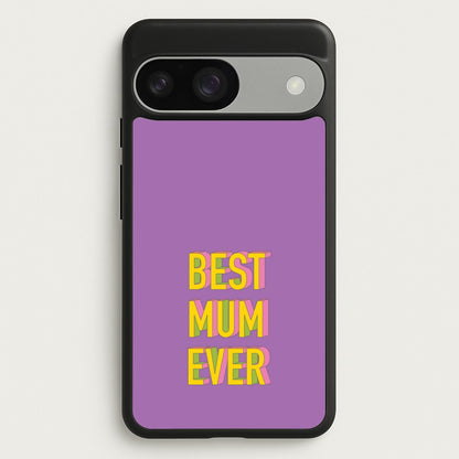 Geometric Best Mum Ever  - Mother's Day Phone Case for Google Pixel 9 / 9 Pro