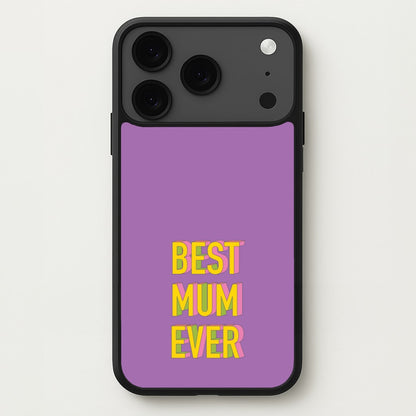 Geometric Best Mum Ever Phone Case for iPhone 17 Pro