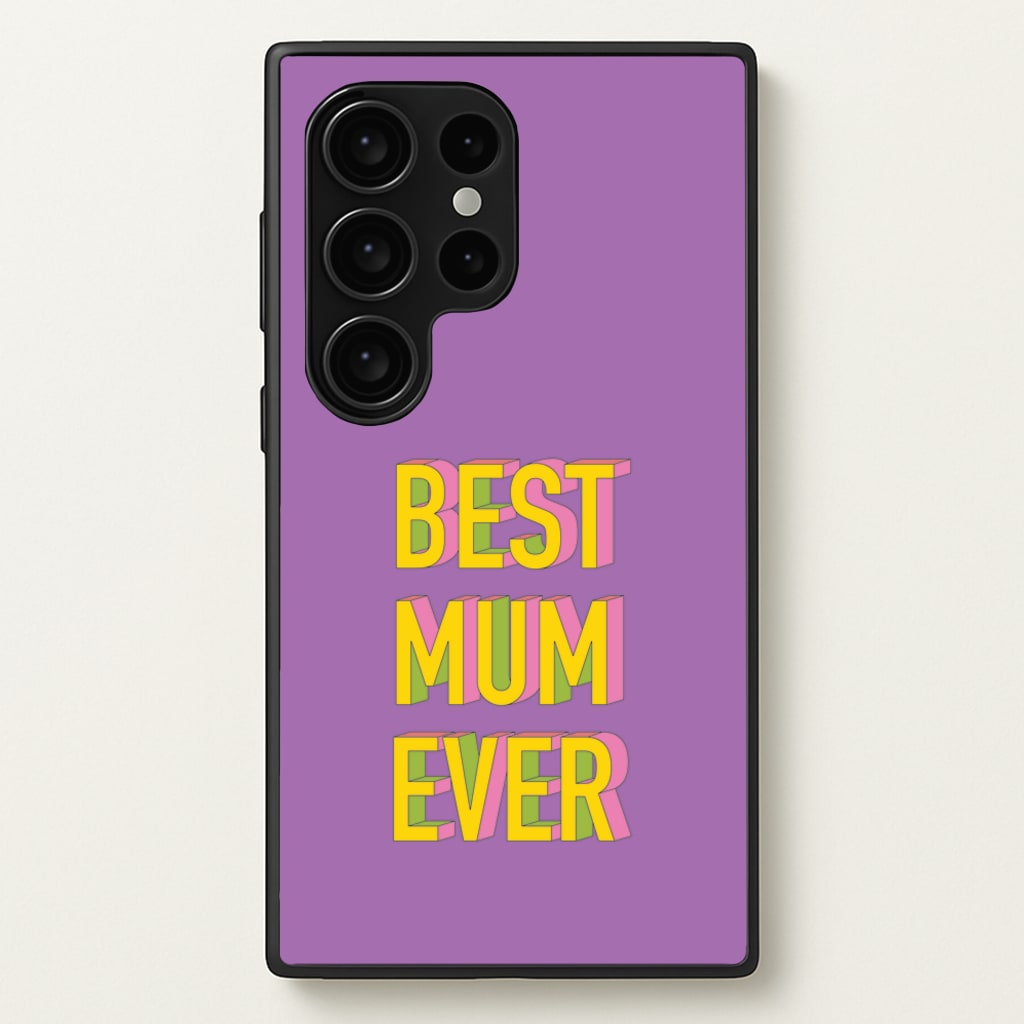 Geometric Best Mum Ever  - Mother's Day Phone Case for Galaxy S24 Ultra