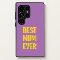 Geometric Best Mum Ever  - Mother's Day Phone Case for Galaxy S24 Ultra