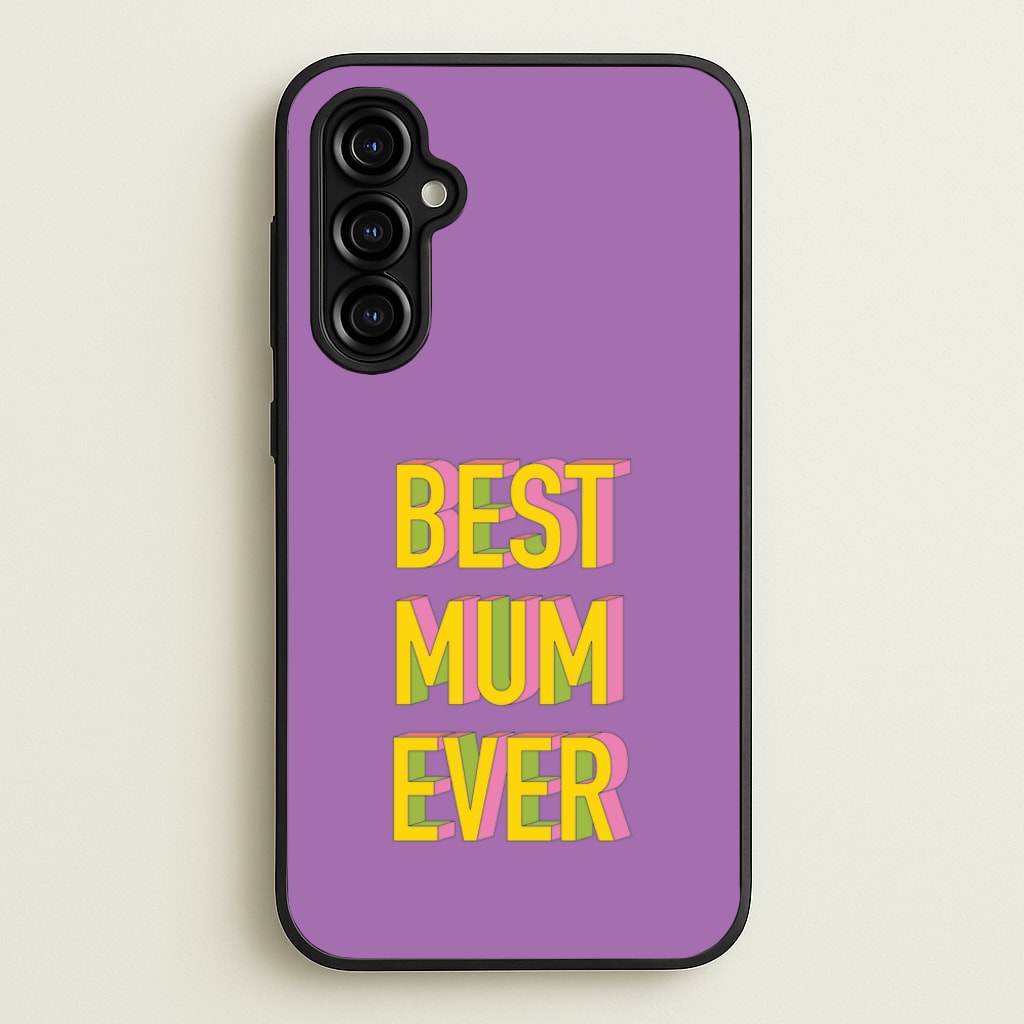 Geometric Best Mum Ever  - Mother's Day Phone Case for Galaxy A54