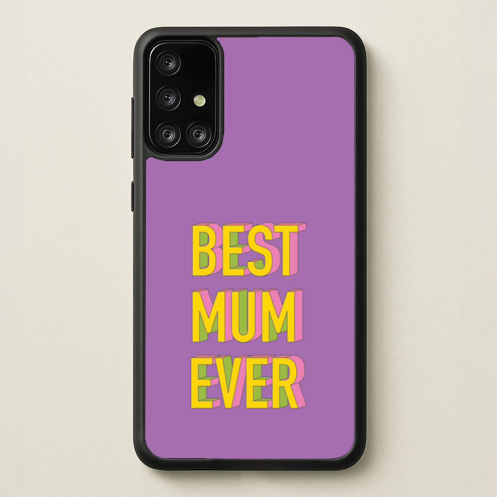 Geometric Best Mum Ever  - Mother's Day Phone Case for Galaxy A71