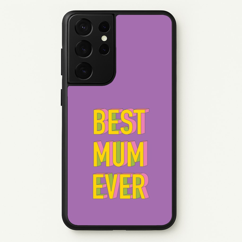 Geometric Best Mum Ever  - Mother's Day Phone Case for Galaxy S21 Ultra