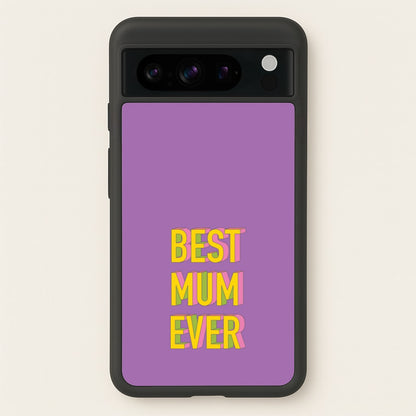Geometric Best Mum Ever  - Mother's Day Phone Case for Google Pixel 8 Pro