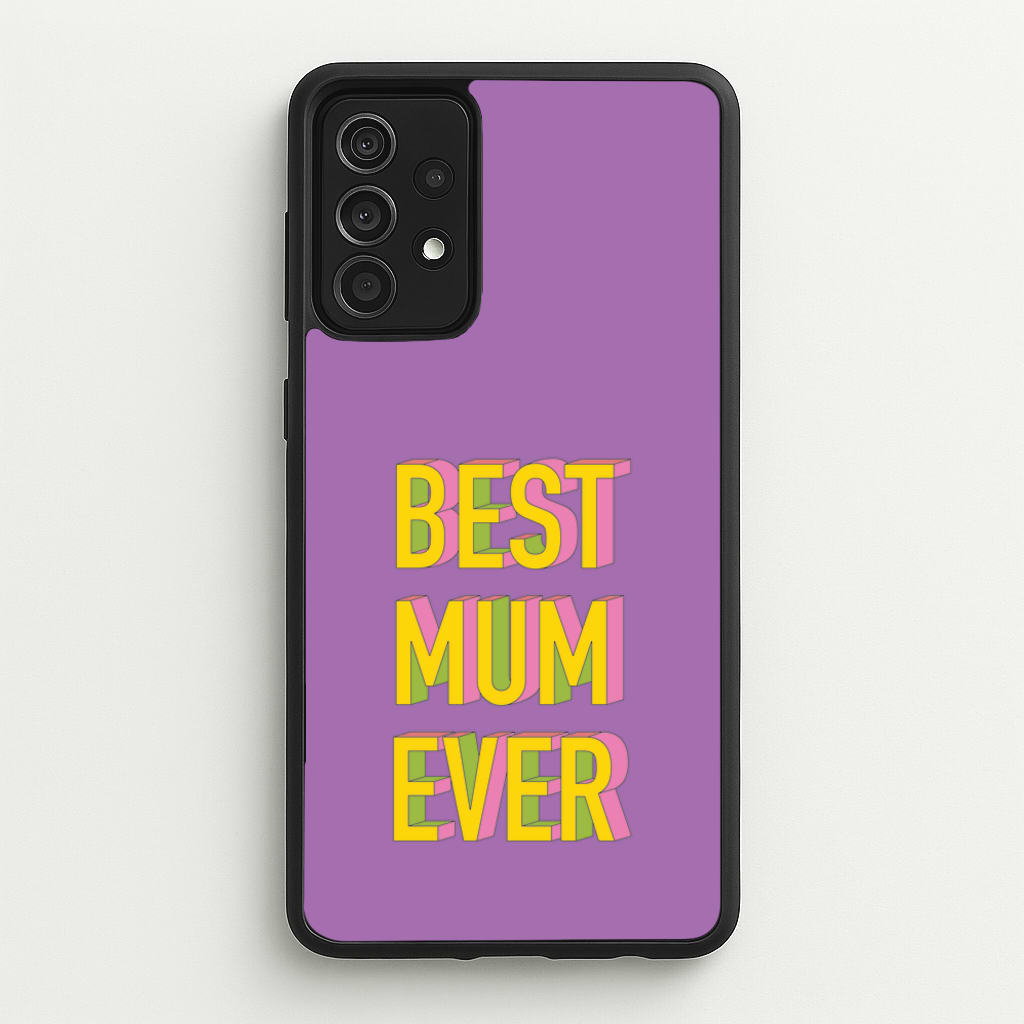 Geometric Best Mum Ever  - Mother's Day Phone Case for Galaxy A52 / A52s