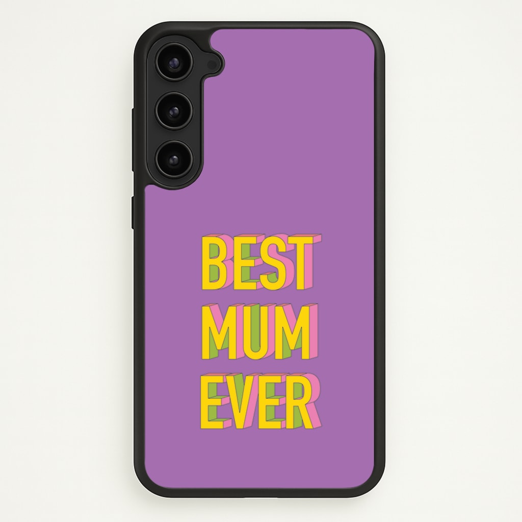 Geometric Best Mum Ever  - Mother's Day Phone Case for Galaxy S23