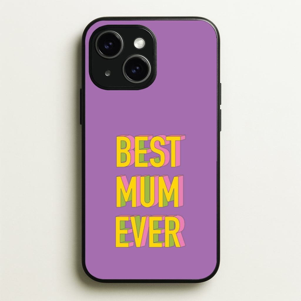 Geometric Best Mum Ever  - Mother's Day Phone Case for iPhone 15 Plus