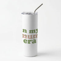 In My Mum Era Skinny Tumbler