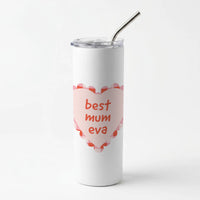 Best Mum Eva Skinny Tumbler