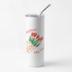 Mother's DaySkinny Tumblers