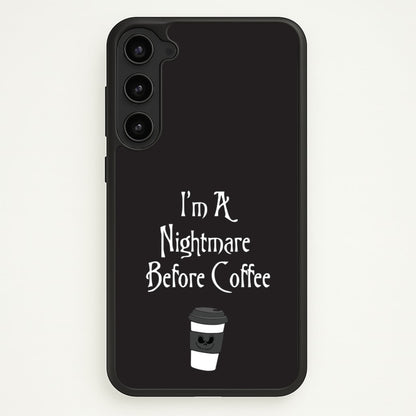I'm A Nightmare Before Coffee  - Nightmare Before Christmas Phone Case for Galaxy S23 Plus