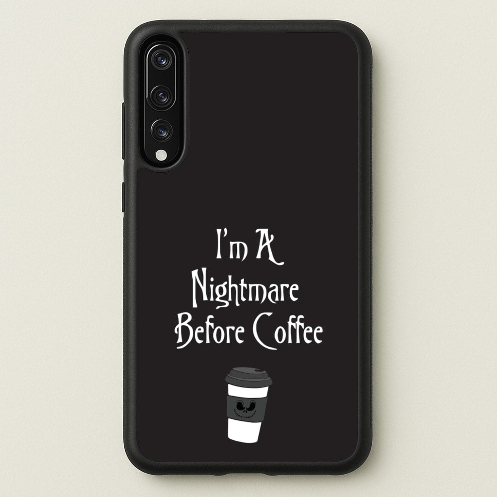 I'm A Nightmare Before Coffee  - Nightmare Before Christmas Phone Case for Huawei P20 Pro