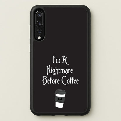 I'm A Nightmare Before Coffee  - Nightmare Before Christmas Phone Case for Huawei P20 Pro