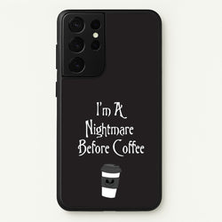 I'm A Nightmare Before Coffee  - Nightmare Before Christmas Phone Case for Galaxy S21 Ultra