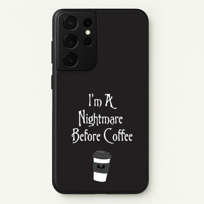 I'm A Nightmare Before Coffee  - Nightmare Before Christmas Phone Case for Galaxy S21 Ultra