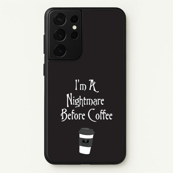I'm A Nightmare Before Coffee  - Nightmare Before Christmas Phone Case for Galaxy S21 Ultra