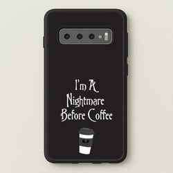 I'm A Nightmare Before Coffee  - Nightmare Before Christmas Phone Case for Galaxy S10