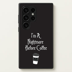I'm A Nightmare Before Coffee  - Nightmare Before Christmas Phone Case for Galaxy S24 Ultra