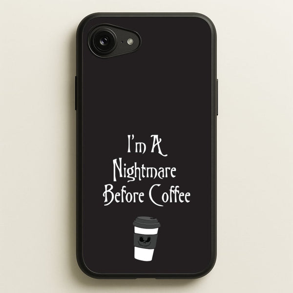 I'm A Nightmare Before Coffee  - Nightmare Before Christmas Phone Case for iPhone 16e