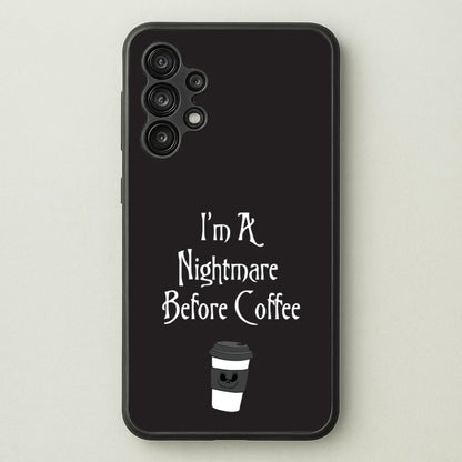 I'm A Nightmare Before Coffee  - Nightmare Before Christmas Phone Case for Galaxy A13