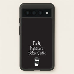 I'm A Nightmare Before Coffee  - Nightmare Before Christmas Phone Case for Google Pixel 7 Pro