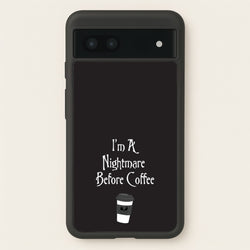I'm A Nightmare Before Coffee  - Nightmare Before Christmas Phone Case for Google Pixel 6a