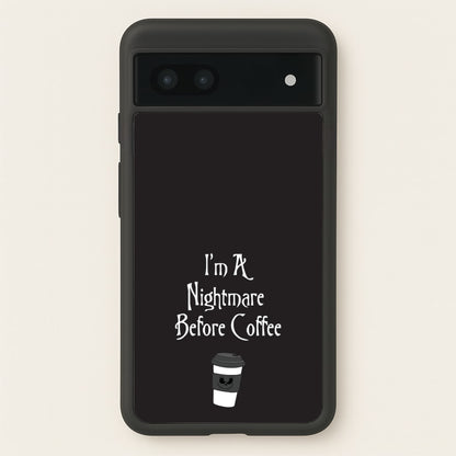 I'm A Nightmare Before Coffee  - Nightmare Before Christmas Phone Case for Google Pixel 6a