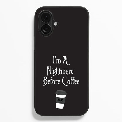 I'm A Nightmare Before Coffee  - Nightmare Before Christmas Phone Case for iPhone 16 Plus