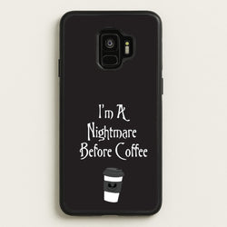 I'm A Nightmare Before Coffee  - Nightmare Before Christmas Phone Case for Galaxy S9