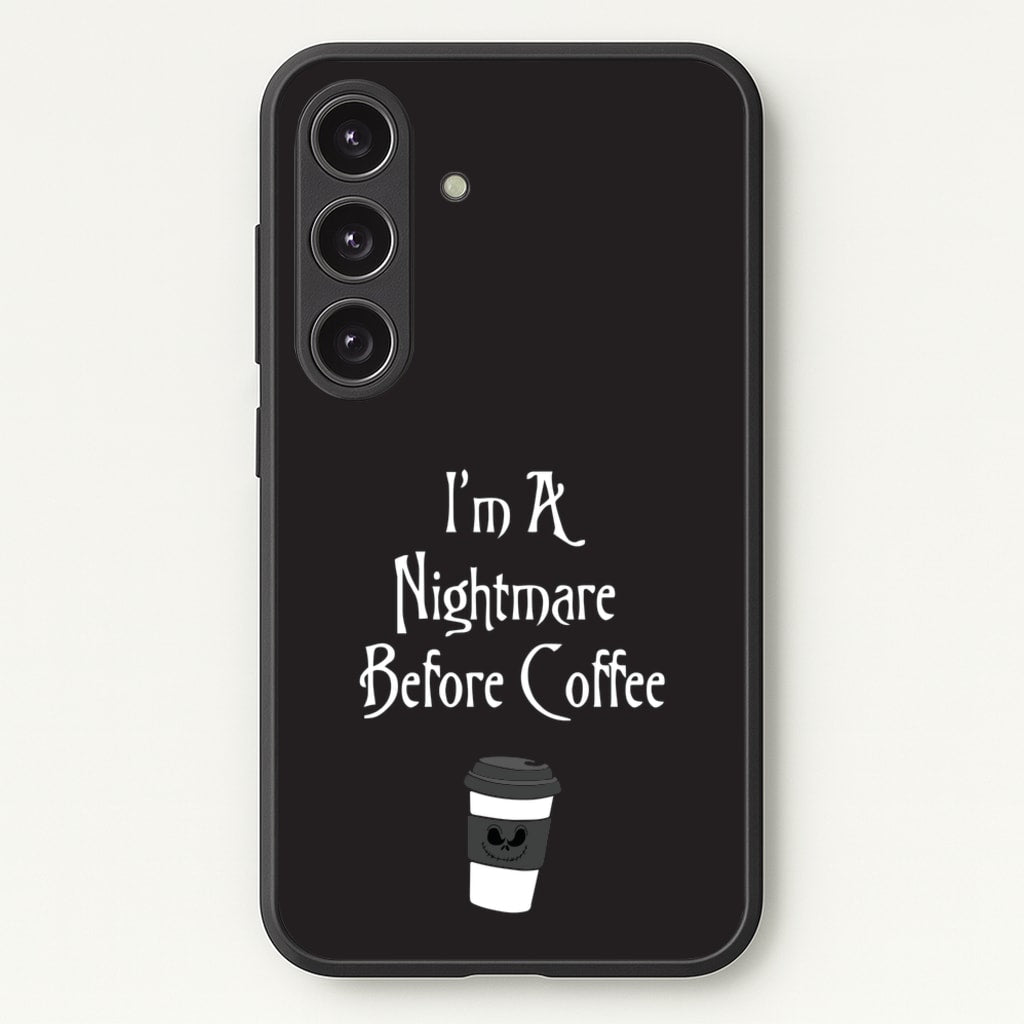 I'm A Nightmare Before Coffee  - Nightmare Before Christmas Phone Case for Galaxy S24FE