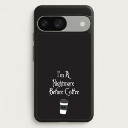 I'm A Nightmare Before Coffee  - Nightmare Before Christmas Phone Case for Google Pixel 9 / 9 Pro
