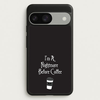 I'm A Nightmare Before Coffee  - Nightmare Before Christmas Phone Case for Google Pixel 9 / 9 Pro