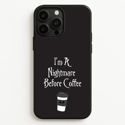 I'm A Nightmare Before Coffee  - Nightmare Before Christmas Phone Case for iPhone 13 Pro Max