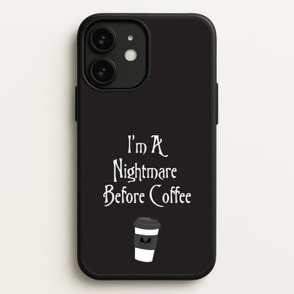 I'm A Nightmare Before Coffee  - Nightmare Before Christmas Phone Case for iPhone 11
