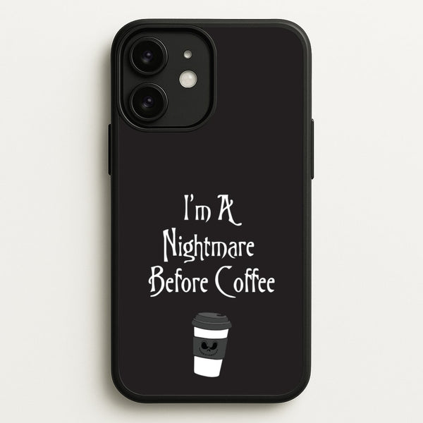 I'm A Nightmare Before Coffee  - Nightmare Before Christmas Phone Case for iPhone 11
