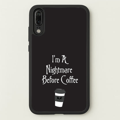 I'm A Nightmare Before Coffee  - Nightmare Before Christmas Phone Case for Huawei P20