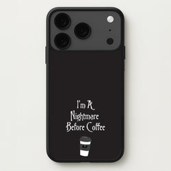 I'm A Nightmare Before Coffee Phone Case for iPhone 17 Pro Max