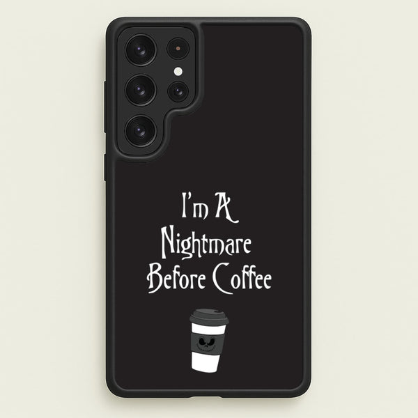 I'm A Nightmare Before Coffee  - Nightmare Before Christmas Phone Case for Galaxy S22 Ultra