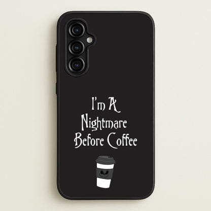 I'm A Nightmare Before Coffee  - Nightmare Before Christmas Phone Case for Galaxy A54
