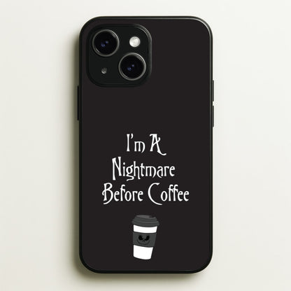 I'm A Nightmare Before Coffee  - Nightmare Before Christmas Phone Case for iPhone 15 Plus