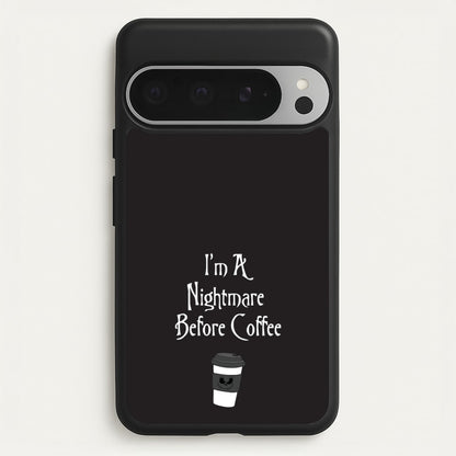 I'm A Nightmare Before Coffee  - Nightmare Before Christmas Phone Case for Google Pixel 9 Pro XL