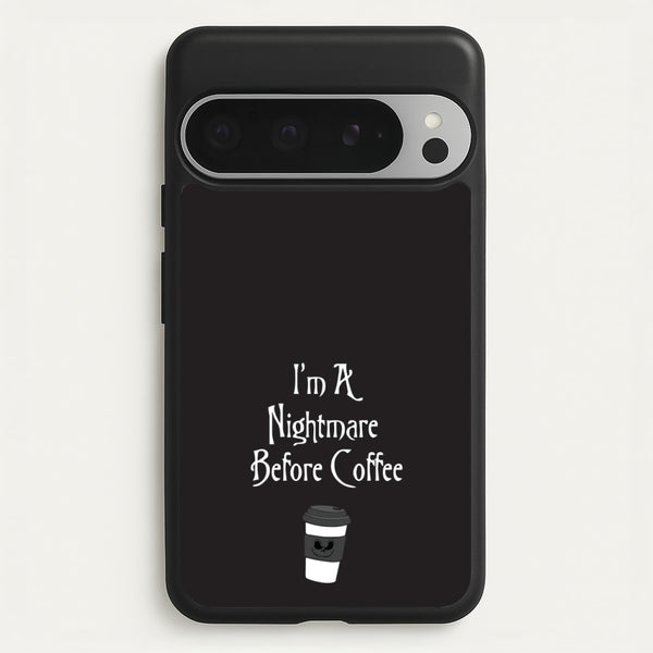 I'm A Nightmare Before Coffee  - Nightmare Before Christmas Phone Case for Google Pixel 9 Pro XL