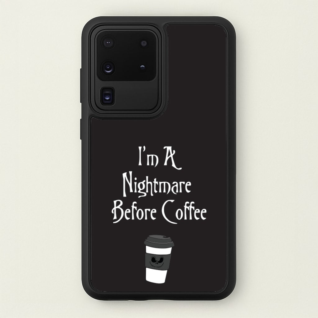 I'm A Nightmare Before Coffee  - Nightmare Before Christmas Phone Case for Galaxy S20 Ultra